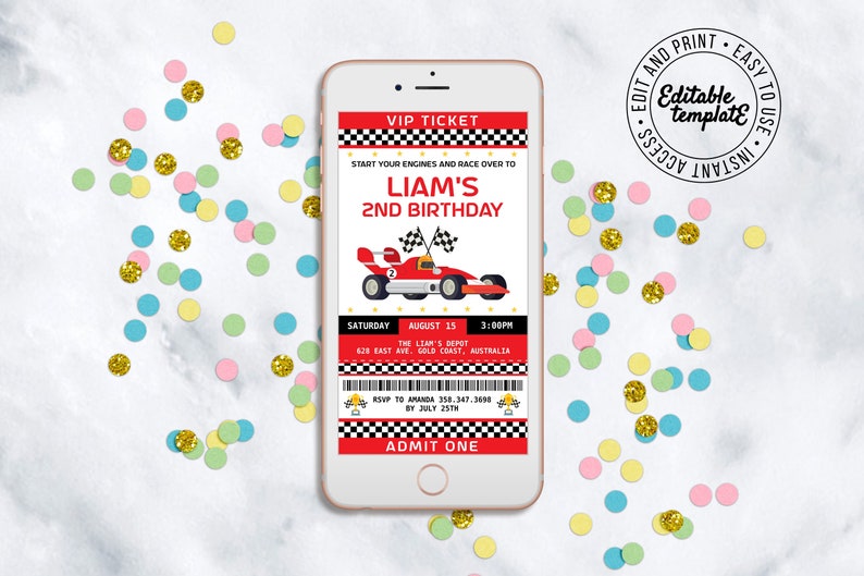 May include: A red and white race car themed birthday party invitation. The invitation is shaped like a phone screen and says "VIP Ticket" at the top. The text says "Start your engines and race over to Liam's 2nd Birthday". The invitation includes the date, time, and location of the party.