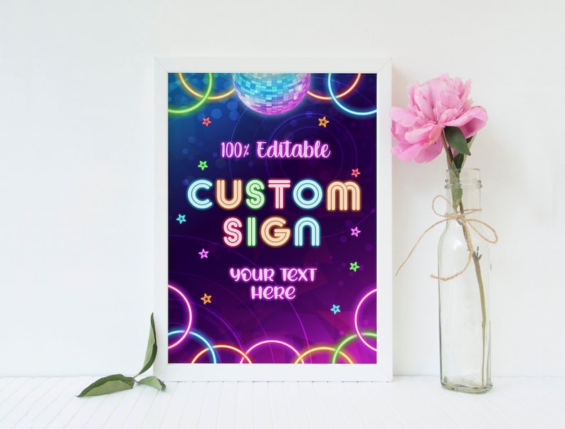 May include: A white framed printable sign with a neon purple background and colorful neon circles. The text on the sign reads "100% Editable CUSTOM SIGN YOUR TEXT HERE".