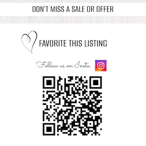 May include: A black and white QR code with a heart and the text "FAVORITE THIS LISTING" above it. Below the QR code is the text "Follow us on Insta" with an Instagram icon.