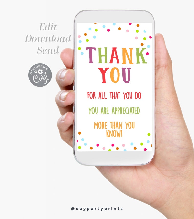 May include: A smartphone displays a colorful "Thank You" message with confetti accents. The text reads "Thank You For All That You Do, You Are Appreciated More Than You Know!" The phone is held in a hand.