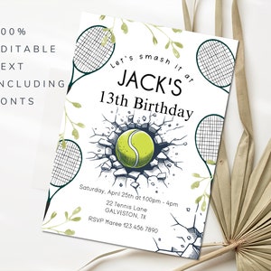 May include: A white tennis-themed birthday invitation with green leaves and a tennis ball breaking through a wall. The text reads "Let's smash it at JACK'S 13th Birthday". The invitation includes the date, time, address, and RSVP information.