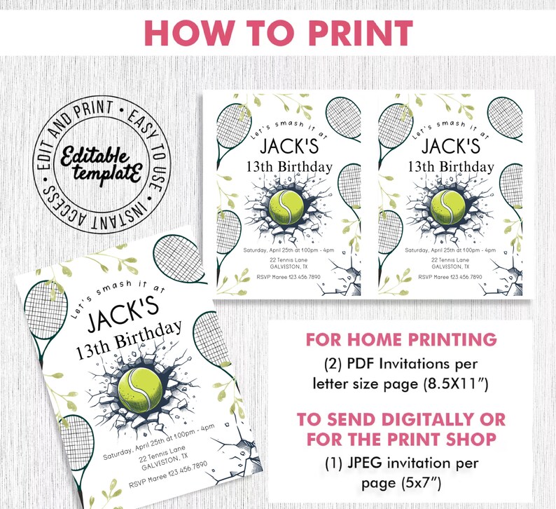 May include: Editable template for a tennis-themed 13th birthday party invitation. The invitation features a tennis racket breaking through a cracked wall with a tennis ball. The text "Let's smash it at JACK'S 13th Birthday" is displayed on the invitation. The invitation is available as a PDF for home printing or as a JPEG for digital or print shop use.