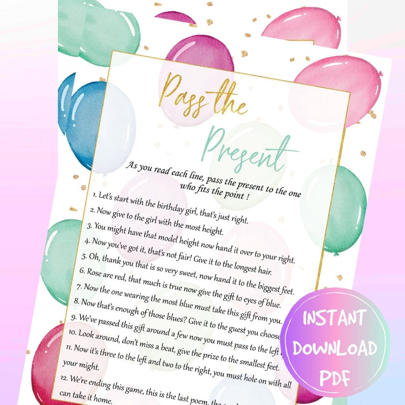 May include: A printable game card with instructions for a "Pass the Present" game. The card features a light pink, light blue, and light green watercolor background with gold confetti and balloons. The text on the card reads "Pass the Present" and includes instructions for a game where guests pass a present around the room based on different criteria.