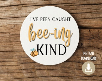 I've Been Caught Bee-Ing Kind Printable Gift Tag, Acts of Kindness Day, BEE Kind Gift Tag, Gifts for Students, Bee Gift Tag, Kindess Day