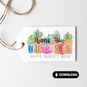 Succulent Nurse&#39;s Week Gift Tag, Nurse Appreciation Gift Tag Printable, Succulent Gift Tag, Plant Gift Tag, Digital Download, Nurse&#39;s Day