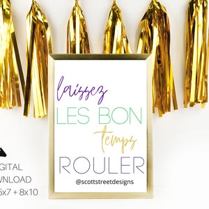 Laissez Les Bon Temps Rouler | Mardi Gras Decor | Printable | DIGITAL DOWNLOAD | Fat Tuesday | King Cake  |   New Orleans | Good Times Roll