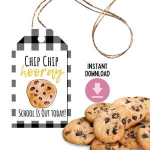 Chip Chip Hooray Printable Gift Tag | Graduation Gift Tag | Chocolate Chip Cookie Gift | Gifts for Teachers | End of School Gift Favor Tag