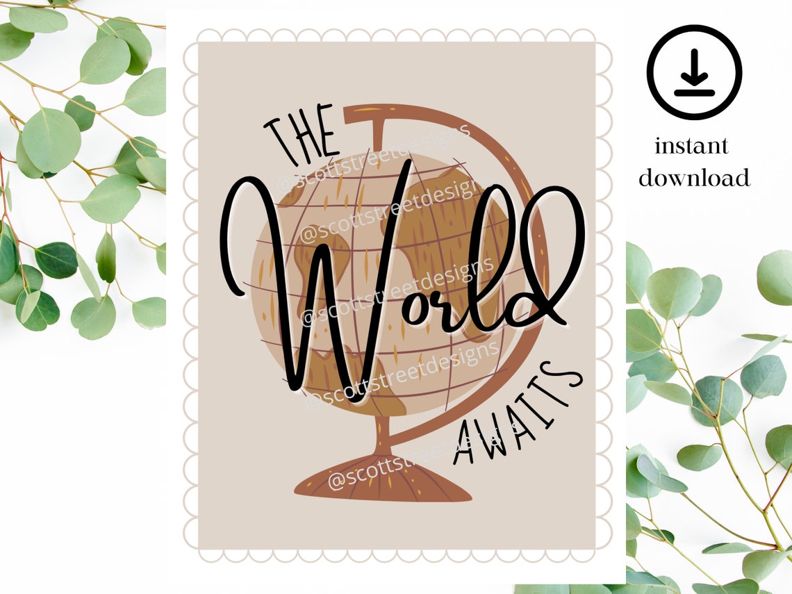 World. Sign Posts. Printable The World Awaits Printable Sign Globe Printable Wallart - Etsy