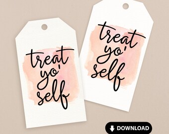 Treat Yo Self, Printable Gift Tag for Birthday, Best Friend Gift, Treat Bags and Tag, Party Favor Tag, Teacher Appreciation Week, Goodie Bag