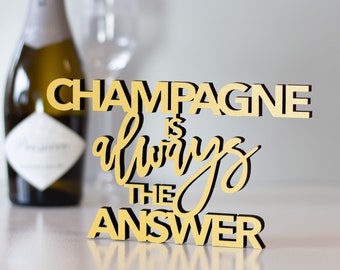 Wooden letters | Champagne is always the answer | Wood sign | Cocktail bar sign