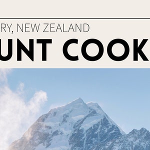 May include: Image of Mount Cook in Canterbury, New Zealand. The mountain is covered in snow and ice, with a clear blue sky in the background. The text "MOUNT COOK" is displayed in large, bold letters. Elevation is 3,724 m.