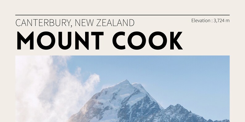 May include: Image of Mount Cook in Canterbury, New Zealand. The mountain is covered in snow and ice, with a clear blue sky in the background. The text "MOUNT COOK" is displayed in large, bold letters. Elevation is 3,724 m.