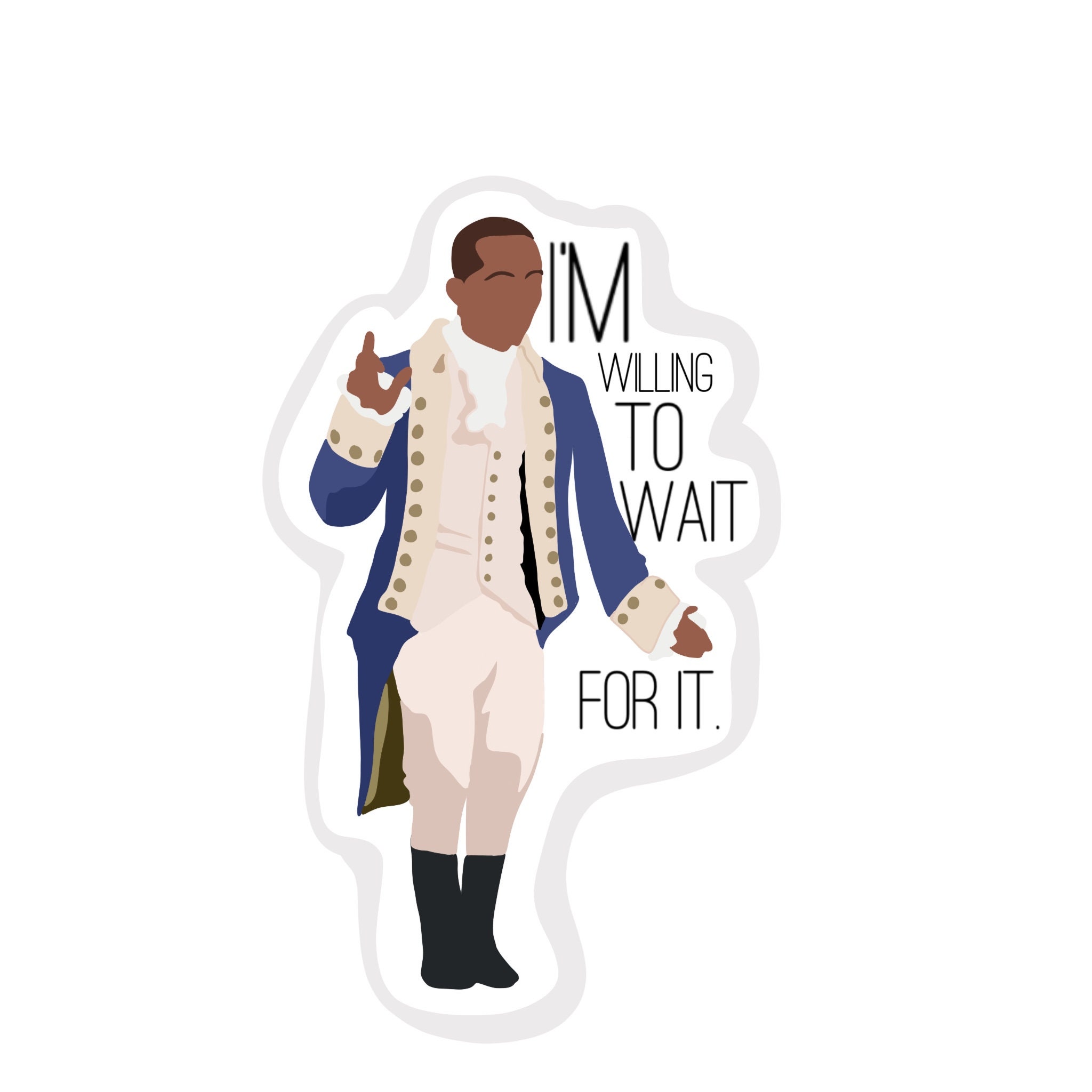 Hamilton Wait for it Sticker Etsy