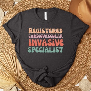Registered Cardiovascular Invasive Specialist T-shirt, RCIS, Cath Lab, Cardiac, CVT, Tee, Gift