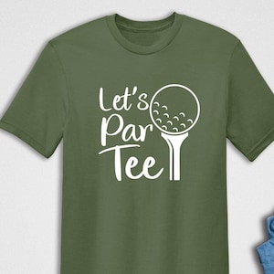 Let&#39;s Par Tee Shirt, Golf Shirt, Golfing T-Shirts, Golfing Party Tee, Golf Shirt, Golfer Apparel, Sports, Golf Lover Gift, Gift for Golfer