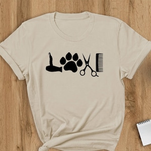 Love Dog Groomer Shirt, Dog Grooming, Daycare Stylist, Pet Stylist, Funny Pet Groomer T-Shirt, Dog Mom Shirt, Dog Lover Shirt