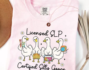 Comfort Colors® Licensed SLP Certified Silly Goose Shirt, Speech Therapist Gift