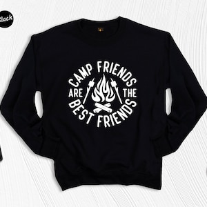 Camp Friends are the Best Friends Shirt, Camping Shirt, Adventure Shirt, Camper Gift, Gift for Friends, Nature Lover Shirt