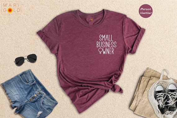 Business Owner Shirt, Small Business Owner Shirt, Support Local