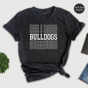Team Mascot Shirt, Bulldogs Team Shirt, Bulldogs Team Spirit Shirt, Bulldogs Fan Shirt, Bulldogs School Shirt, Bulldogs School Spirit