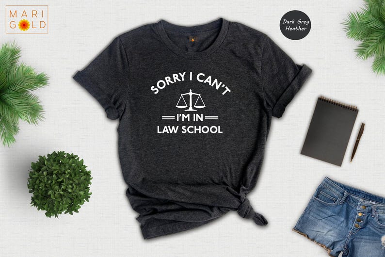 Funny Law School Shirt: Sorry I Can't, Law Student Gift image 2
