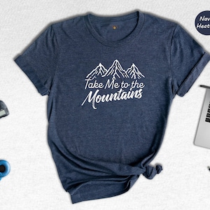 Take Me to the Mountains Shirt, Camping T-shirt, Hiking Tee, Camping Gift, Mountains  T-shirt, Adventure Shirt, Wanderlust T-shirt -  Canada