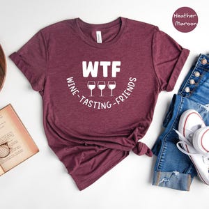 WTF Wine Tasting T-Shirt: Humorous Wine Lover Gift