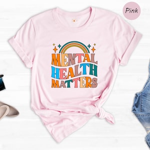 Mental Health Matter Shirt, Therapist Shirt, Inspirational Shirt, Psychologist Shirt, Depression Shirt, You Matter Shirt, Positive Shirt