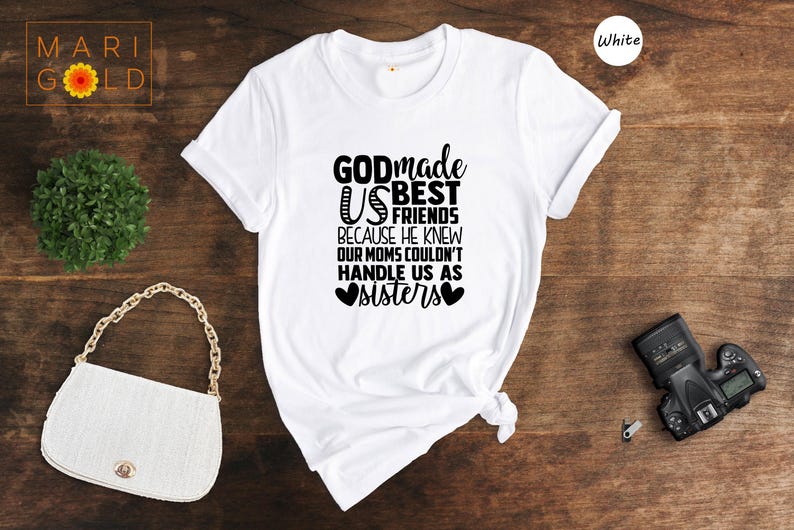 Friends Sisters T-Shirt - God Made Us Friends Tee - Sister Matching Shirt image 6