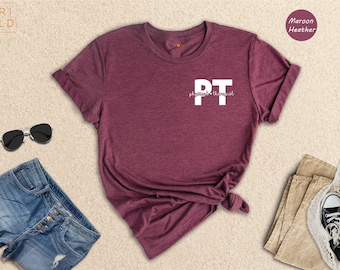Physical Therapist Shirt: PT Gift Tee