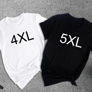 Plus Sizes Adult Unisex Shirt, Personalized Shirt, Shirt for Oversized, Plus Sizes 4XL 5XL Shirt, Custom Design T-Shirt, Big Size Shirt