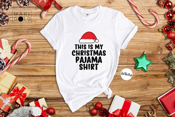 This Is My Christmas Pajama Shirt Funny Christmas T-Shirt This Is My Christmas Pajama Shirt Funny Christmas T-Shirt