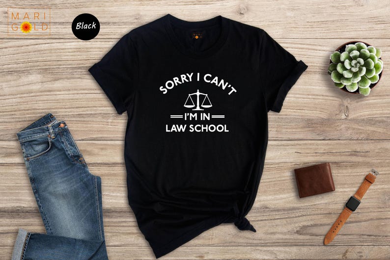 Funny Law School Shirt: Sorry I Can't, Law Student Gift image 7