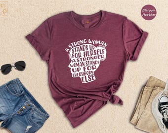 Strong Woman Graphic Tee: Feminist Inspirational Shirt