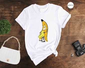 Funny Banana Graphic T-Shirt: Sarcastic Meme Shirt