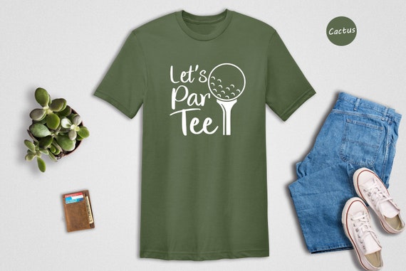 Let's Par Tee Golf Party Golfing Gift T-Shirt Let's Par Tee Golf Party Golfing Gift T-Shirt