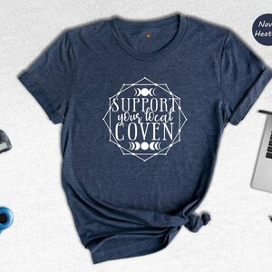 Support Your Local Coven T-Shirt: Feminist Witch Rights, Halloween Tee image 7