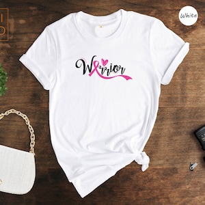 Warrior Shirt, Cancer Awareness Shirt, Pink Ribbon Shirt, Breast Cancer Shirt, Pink Ribbon, Cancer Survivor Shirt, Motivational Shirt