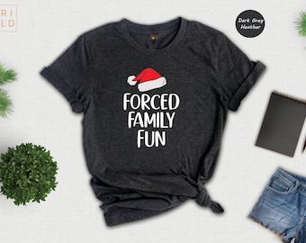Sarcastic Christmas Family Tee: 'Forced Family Fun' Santa Hat Shirt