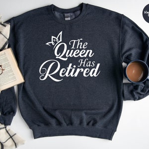 The Queen Has Retired Shirt, Officially Retired Shirt, the Legend Has ...