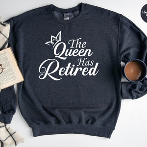 The Queen Has Retired Shirt, Officially Retired Shirt, The Legend Has Retired Shirt, Retirement Party Tee Bild 7