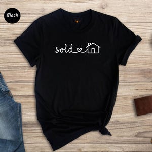 Sold Realtor T-Shirt: Funny Real Estate Agent Gift image 7