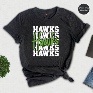 Team Mascot Shirt, Hawks Team Shirt, Hawks Football Shirt, Hawks Fan Shirt, Hawks School Shirt, Hawks School Spirit, Hawks Basketball Tee