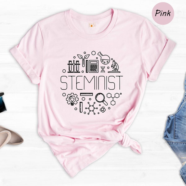 Steminist Shirt, Stem Woman Shirt, Stem Student Gift, Science Shirt, Gift for Women in Science, Feminist Tee, Steminist Gift