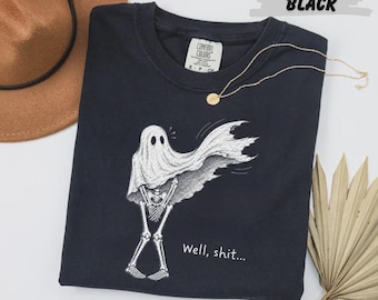 Comfort Colors® Well Shit Ghost T-Shirt, Funny Skeleton Halloween Shirt