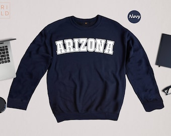 Arizona, Arizona Sweatshirt, Arizona Sweater, Arizona Hoodie, Arizona Crewneck, Arizona Gift, Arizona State, State Sweatshirt,