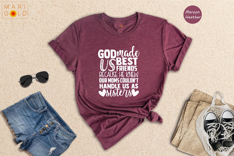 Friends Sisters T-Shirt - God Made Us Friends Tee - Sister Matching Shirt image 1
