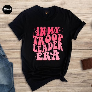 a t - shirt that says in my troop leader era