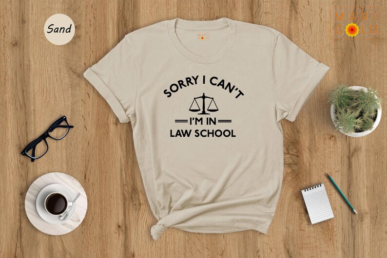 Funny Law School Shirt: Sorry I Can't, Law Student Gift image 1