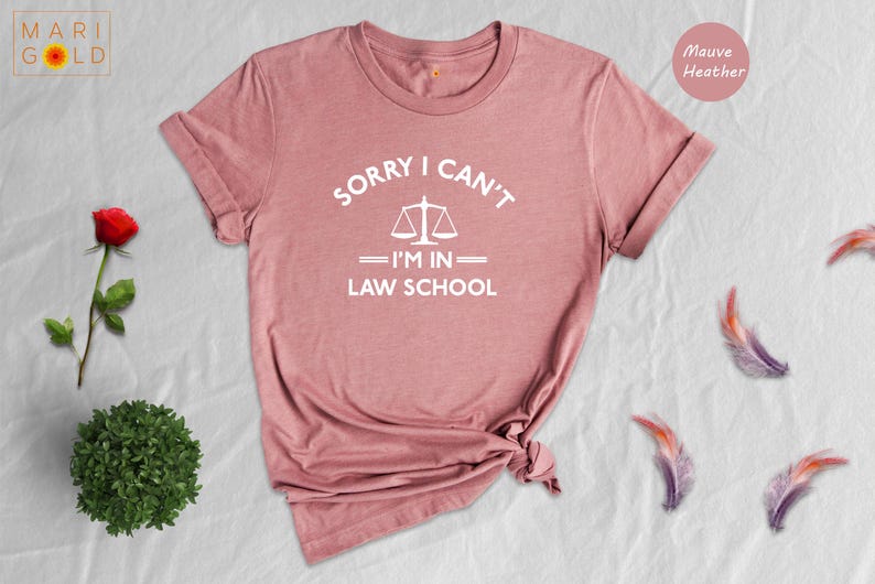 Funny Law School Shirt: Sorry I Can't, Law Student Gift image 6